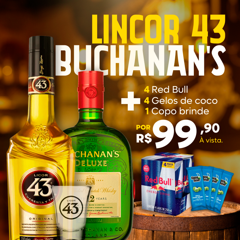 Combo Licor 43 + Buchanan's + Brinde